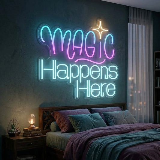 Magic Happens Here Neon Sign | Custom LED Sign