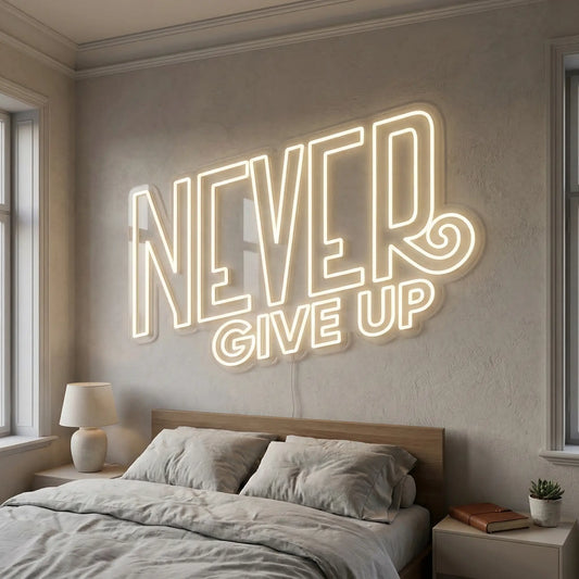 Never Give Up Neon Sign